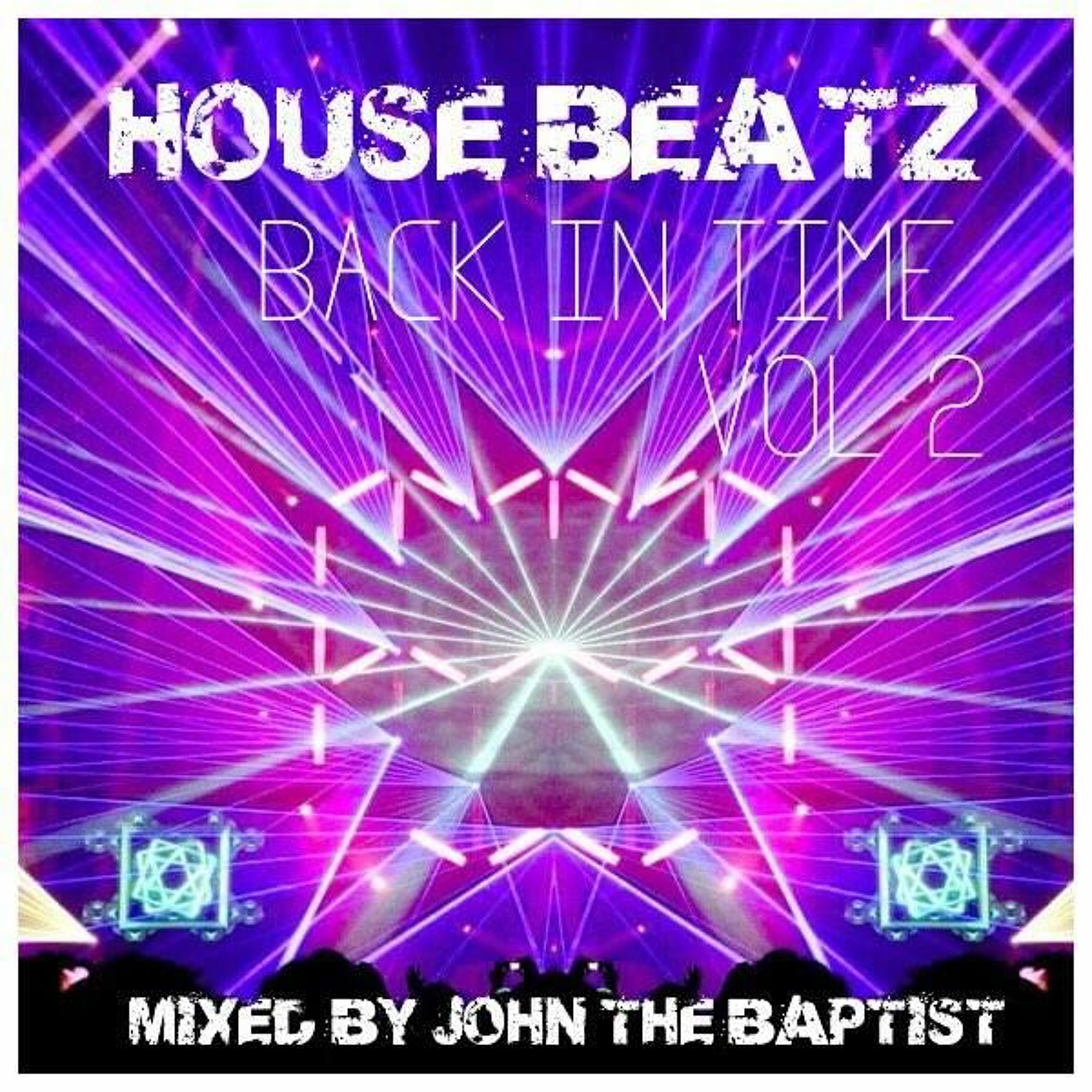 House Beatz Back In Time Vol 2 Mixed By John The Baptist episode artwork