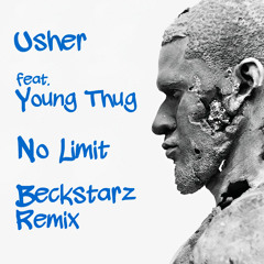 Usher feat. Young Thug - No Limit (Beckstarz Remix)