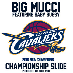 Championship Slide Line Dance(Cleveland Cavs Edition) - Big Mucci Ft Baby Bugsy (prod By Poly Rob)