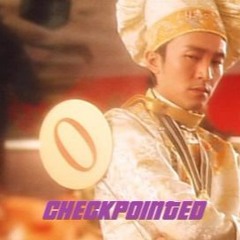 Checkpointed- Châu Tinh Trì