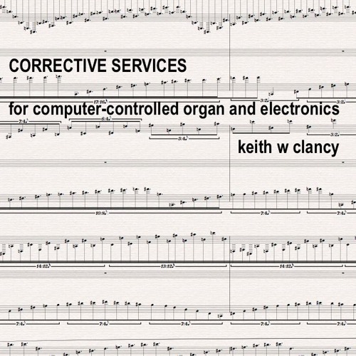 "Corrective Services" for organ and electronics (live recording)