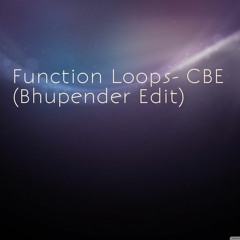 Function Loops - CBE (Bhupender Edit)