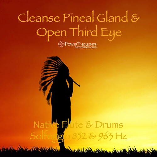 Solfeggio 852 & 963 Hz ➤ Cleanse Pineal Gland & Open Third Eye | 432Hz Native Flute & Drums