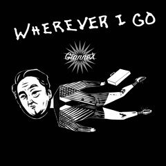 Wherever I Go - One Republic (Giannex Remix)