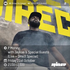 Rinse FM Podcast - P Money W/ Jay Kae - 21st October 2016