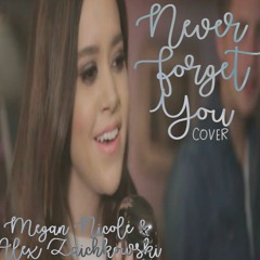 Never Forget You (cover) Megan Nicole & Alex Zaichkowski