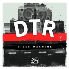 DTR - Kalimba // Vibes Machine LP [Out Now]