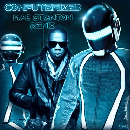 Daft Punk Feat.Jay Z - Computerized(Mac Stanton Remix)