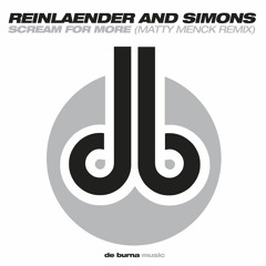 reinlaender and simons - scream for more (matty menck remix)