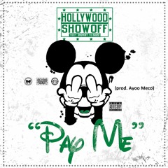PAY ME - HOLLYWOOD SHOWOFF (prod. Ayoo Meco)