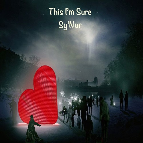 This I'm Sure- Sy'Nur (Original R&B )