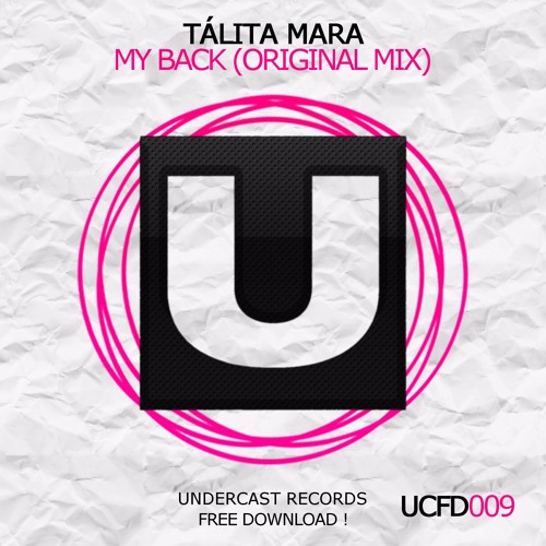 UCFD009: Tálita Mara - My Back [UNDERCAST RECORDS]