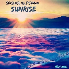 Sixsense Vs.  Psymon - Sunrise (NEW SKECH UNF)
