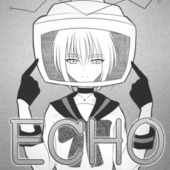 「ECHO - Japanese Version 」【 Kinako 】(◕〝◕)