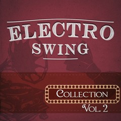 Electro Swing Collection (Vol. 2)