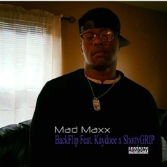 Lil Kaydoee - BackFlips Feat. Mad Max X SHOTTYGRIP