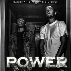 Power (ft. Bandman Shawdy)