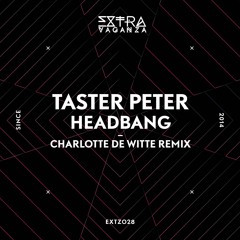 Taster Peter - Headbang (Original Mix) [Extravaganza]
