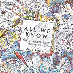 The Chainsmokers feat. Phoebe Ryan - All We Know (Wercrzy Remix)