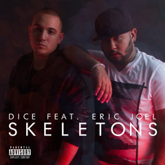 Dice ft. Eric Joel - Skeletons