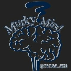 murky mind