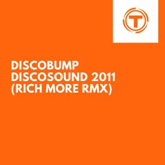 Discobump: DISCOSOUND 2011 (RICH MORE rmx)