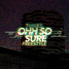 TUNES - Ohh So Sure Freestyle (Prod. Zeph Ellis)