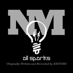 All Sparks (Editors Cover)
