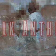 SB Threo x Lil swiss- Bilk Anthem