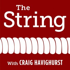 The String with Craig Havighurst