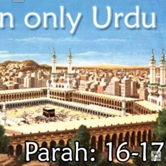 Quran In Only Urdu - PARAH- 16 - 17