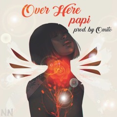 Over Here(Mixed by OTO)