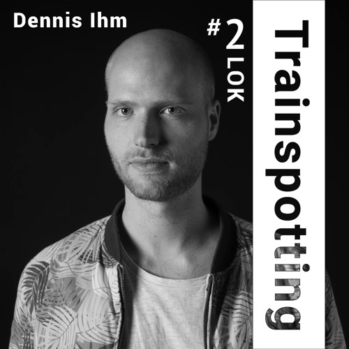 LOK Recordings | Trainspotting #2  by Dennis Ihm