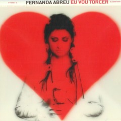 Fernanda Abreu - Eu Vou Torcer - Breeza Mix
