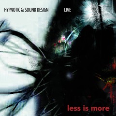 LIM ArtStyle pres. Hypnotic & Sound Design [ Live Edition ]
