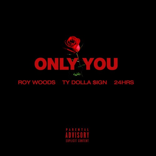 Only You (ft. Ty Dolla $ign & 24Hrs)