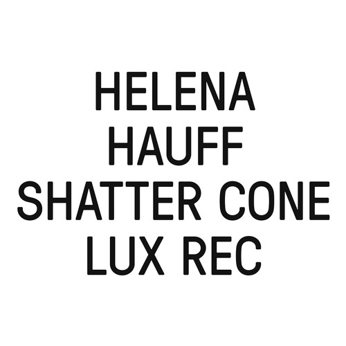 LXRC21 - Helena Hauff - Furthermost Nevermore