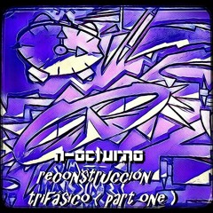 N-octurno - Trifásico ( Part one )