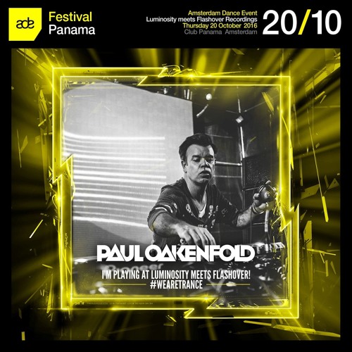 07 Paul Oakenfold @ Luminosity meets Flashover Recordings, Club Panama (ADE 20-10-2016)