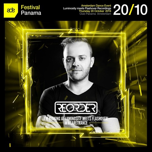 09 ReOrder @ Luminosity meets Flashover Recordings, Club Panama (ADE 20-10-2016)