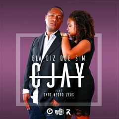C-Jay - Ela Diz Que Sim feat Gato Negro Zeus