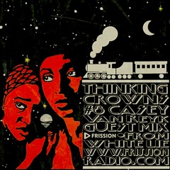 Thinking Crowns #8 with Casey van Reyk feat. White Lie Guest Mix