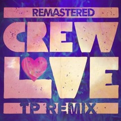 The Weeknd - Crew Love | TXP Remix | Remastered