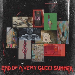 END OF A VERY GUCCI SUMMER.
