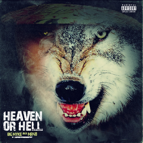 Stream Heaven Or Hell by BIG MYKE | Listen online for free on SoundCloud