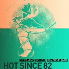 Hot Since 82 - like you (SEBBLAND touch it re-edit)