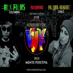 (WF) RLX FILMS (Colombia) FEAT PALOMA KNBZ (Chile) - Mente Positiva