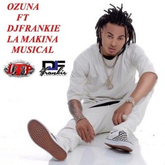 Ozuna Ft DjFrankie La Makina Musical.