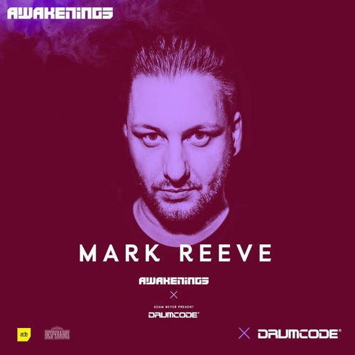 Mark Reeve Awakenings X Drumcode ADE 2016