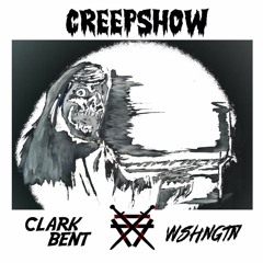 WSHNGTN x Clark Bent- Creepshow (Original Mix)